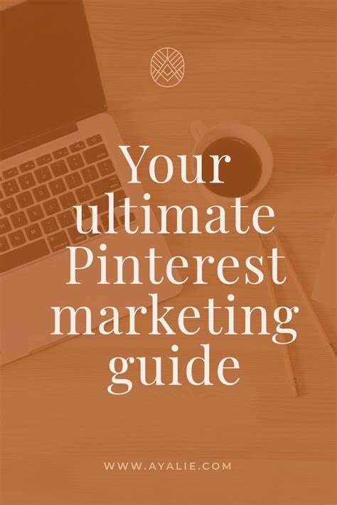Pinterest Marketing Ultimate Guide For Online Businesses — Ayalie
