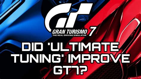 Did Update Ultimate Tuning Improve Gran Turismo 7 Youtube