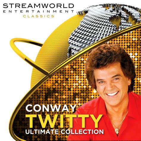 Conway Twitty Ultimate Collection Album By Conway Twitty Spotify