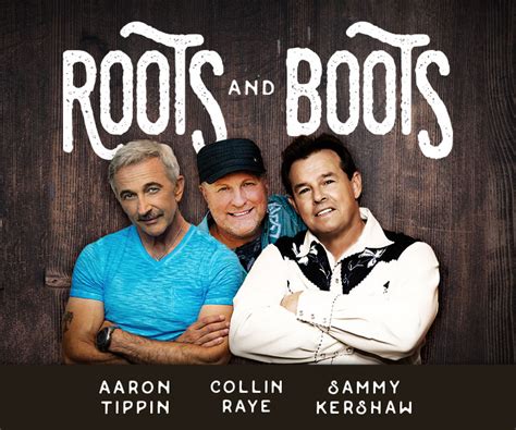 Roots And Boots With Collin Raye Sammy Kershaw And Aaron Tippin The