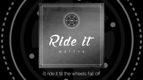 Mattyb Ride It Official Lyric Video Youtube