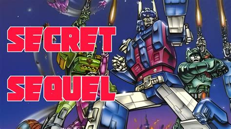 The Secret Sequel To The 1986 Transformers Movie Youtube