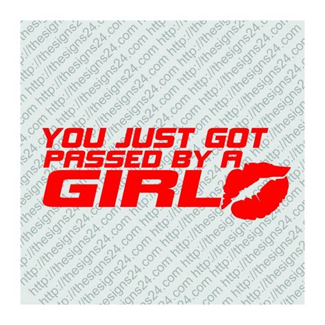 You Just Got Passed By A Girl Car Bumper Sticker Vinyl Decal