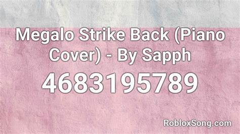 Use these roblox promo codes to get free cosmetic rewards in roblox. Megalo Strike Back (Piano Cover) - By Sapph Roblox ID - Roblox music codes