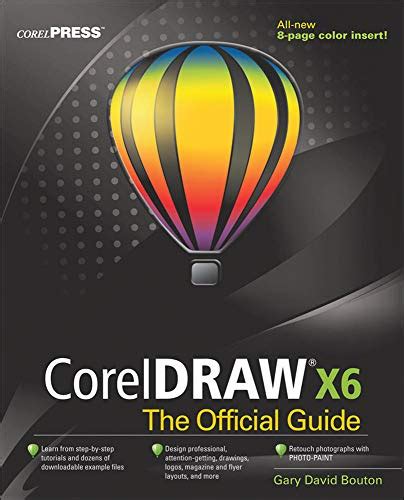 Coreldraw X6 The Official Guide By Bouton Gary David Good 2012 1st