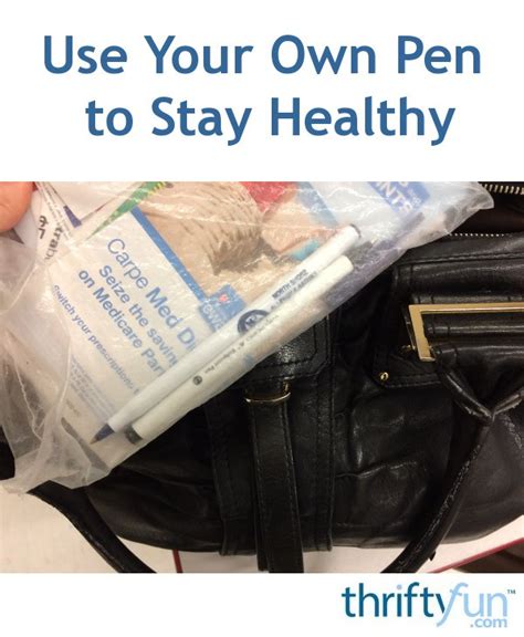 Heard about hope (home ownership programme with ecoworld) and want to find out more about s2o (stay2own)? Use Your Own Pen to Stay Healthy | ThriftyFun