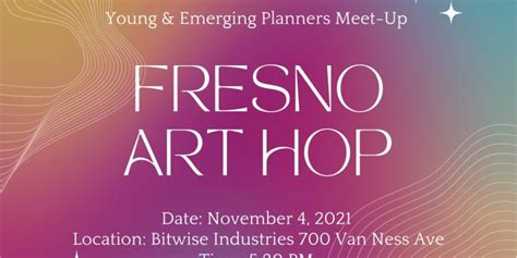 Yep Meet Up The Fresno Art Hop Central Section American Planning Association California