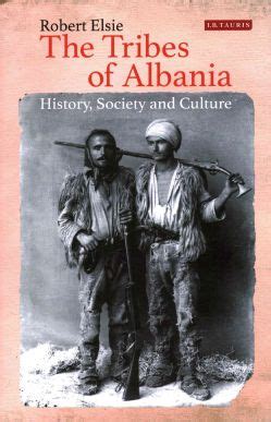 The Tribes of Albania: History, Society and Culture (Hardcover
