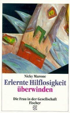 Erlernte Hilflosigkeit Berwinden Von Nicky Marone Als Taschenbuch Portofrei Bei B Cher De