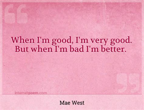 when i m good i m very good but when i m bad i m be 1