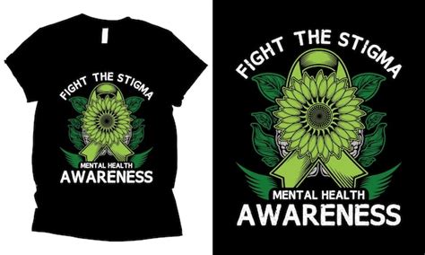 Premium Vector Fight The Stigma Mental Health Awareness Green Tshirt
