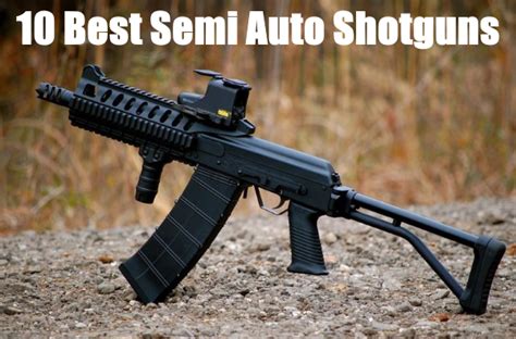 10 Best Semi Auto Tactical Shotguns For 2023 Operation Military Kids
