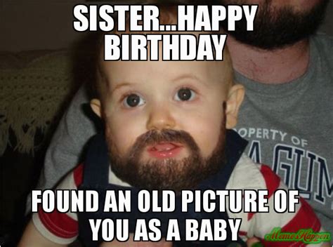 Big Sister Birthday Meme 20 Hilarious Birthday Memes For Your Sister