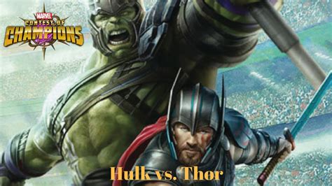 Thor Ragnarok Hulk Vs Thor Marvel Contest Of Champions Youtube