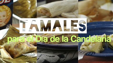 Tamales Para El Día De La Candelaria Youtube