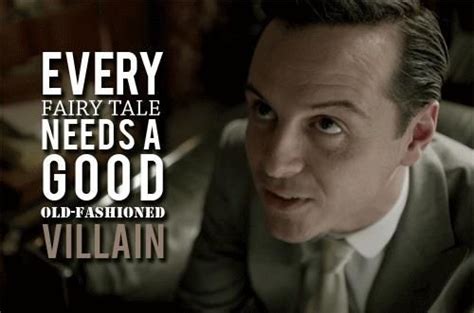 Every Fairy Tale Needs A Good Old Fashioned Villain Sherlock Quotes