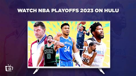 Watch Nba Playoffs 2023 Live Outside Usa On Hulu For Free