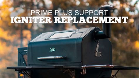 Prime Igniter Replacement Prime Plus Support Green Mountain Grills