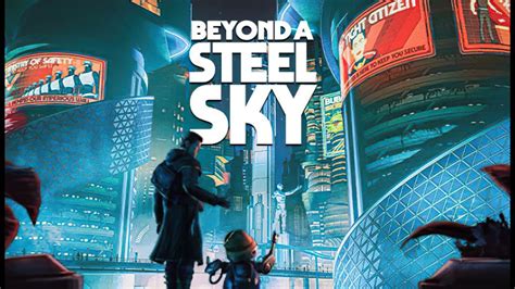 Beyond A Steel Sky Gameplay5 Pc Youtube