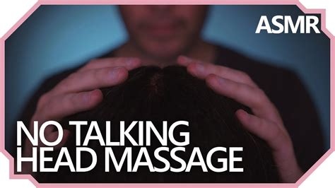 No Talking Realistic Asmr Head Massage 4k Youtube