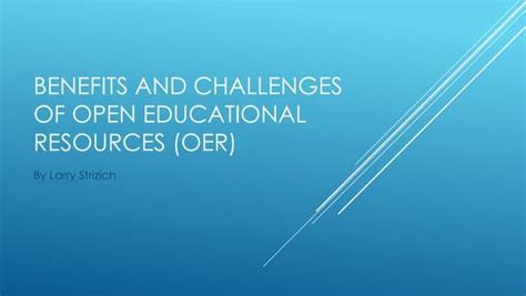 Open Educational Resources Benefits And Challenges