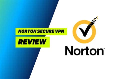 Norton Secure Vpn Review Dont Disappoint Me