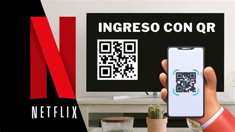 Netflix Iniciar Sesión Con Codigo Qr Guía Paso A Paso Youtube