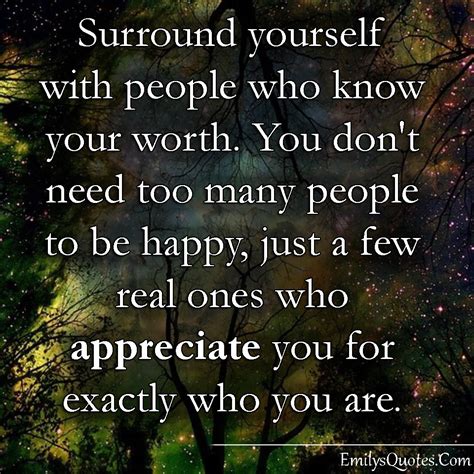 It be second in when you know to be first in www.livelifehappy.com. Surround yourself with people who know your worth. You don ...