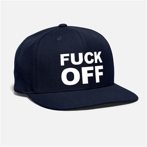 Fuck Off Caps Hats Unique Designs Spreadshirt
