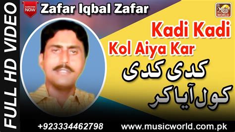 Kadi Kadi Kol Aiya Kar Zafar Iqbal Zafar New Song Folk Music