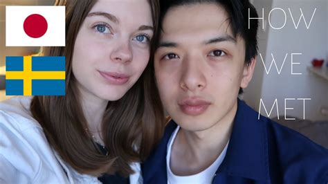 How We Met 🇯🇵🇸🇪 International Couple Amwf Youtube