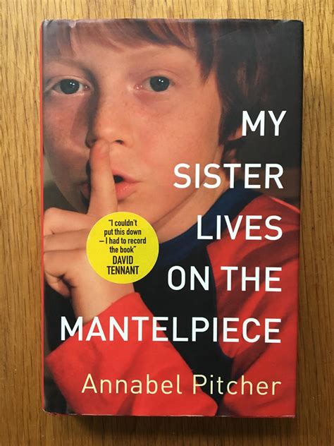 My Sister Lives On The Mantelpiece By Pitcher Annabel Fine Hardcover