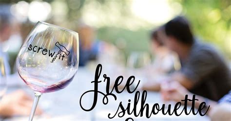 Vinyl wine glass design ideas. Free Silhouette Design Download: Screw It | Wine glass ...