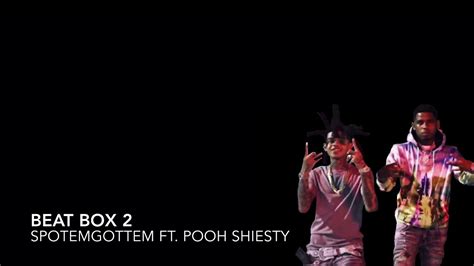 Spotemgottem Beatbox 2 Ft Pooh Shiesty Lyrics Youtube
