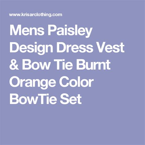 Mens Paisley Design Dress Vest And Bow Tie Burnt Orange Color Bowtie Set