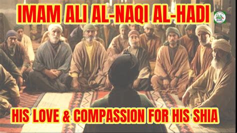 Imam Ali Al Naqi Al Hadi Love Compassion For His Shia 10th Imam