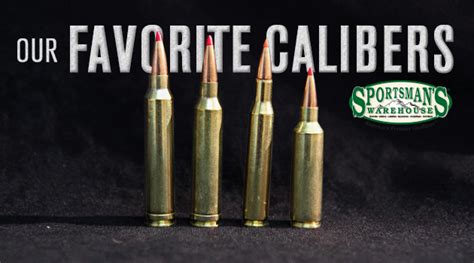 Our Favorite Calibers The Rifles That We All Reach For