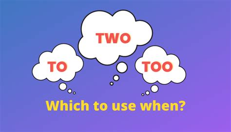 To Vs Too Vs Two Which To Use When