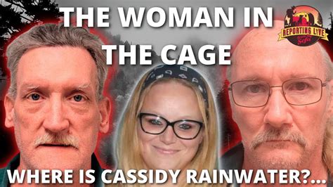 Where Is Cassidy Rainwater The Woman In The Cage Youtube