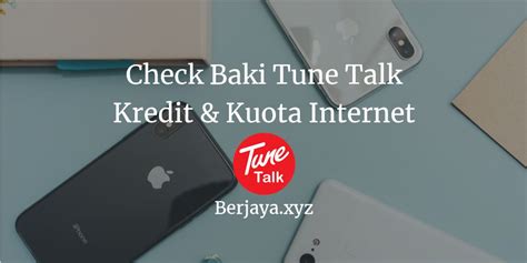 Easy access to your account information, top up, tune talk benefits and value added services. 2 Cara Check Baki Tune Talk Kredit & Kuota Internet