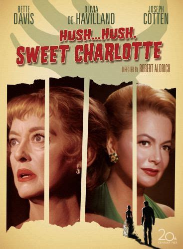 Biggest fan of this series and cannot wait for the movie to come out rumoured pre. Hush...Hush, Sweet Charlotte (1964) - Robert Aldrich ...