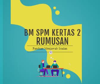 Homebm spm set 2 kertas 2. Panduan Menjawab Soalan Bahasa Melayu SPM Kertas 2 ...