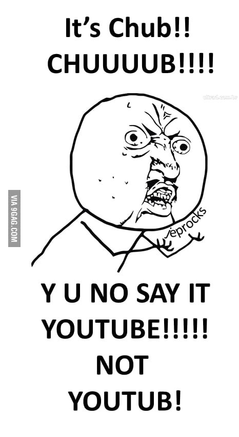 Y U No Say It Youtube 9gag
