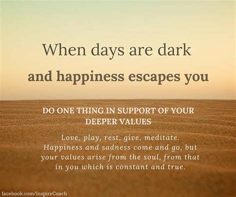 When Days Are Dark And Happiness Escapes You Inspired Life Coaching