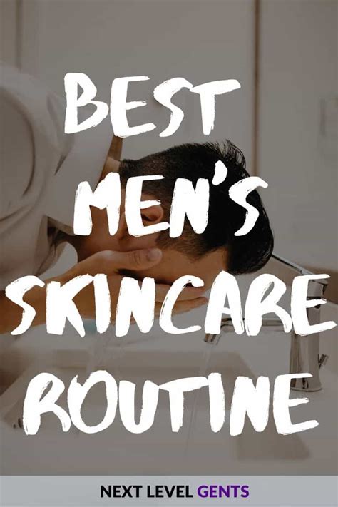 Effective Mens Skincare Routine Next Level Gents Face Routine Hair