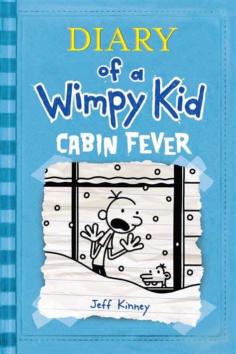 There's almost no violence except for a few barely bullied kids. Diary of a Wimpy Kid: Cabin Fever (Wimpy Kid #6) - Better ...