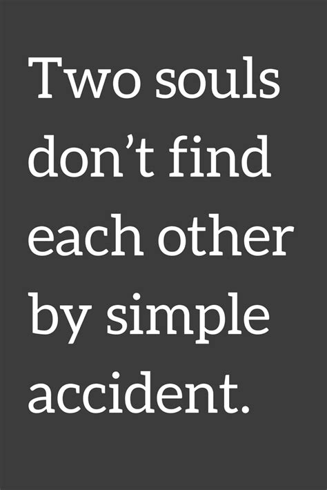 Destined Love Quotes Two Souls Dont Find Each Other By