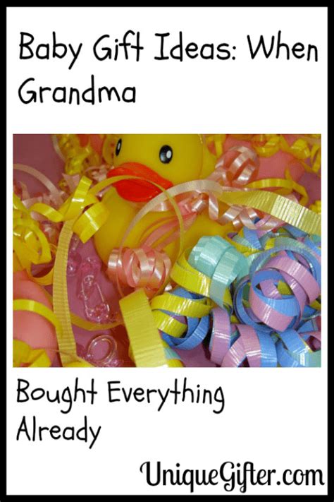Best gift ideas of 2021. Baby Gift Ideas: When Grandma Bought Everything Already