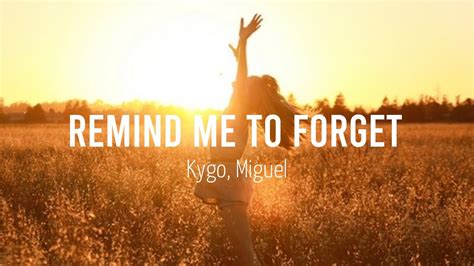 Remind Me To Forget Kygo Miguel【中文歌詞版】 Youtube