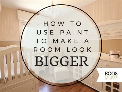 What color curtains make a room look bigger. how to use paint to make a room look bigger - ecos paints ...